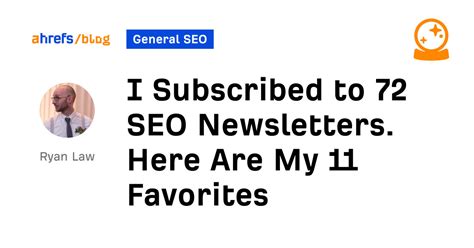 I Subscribed to 72 SEO Newsletters. Here Are My 11 Favorites.